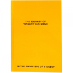 The journey of Vincent van Gogh - In the footsteps of Vincent